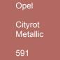 Preview: Opel, Cityrot Metallic, 591.